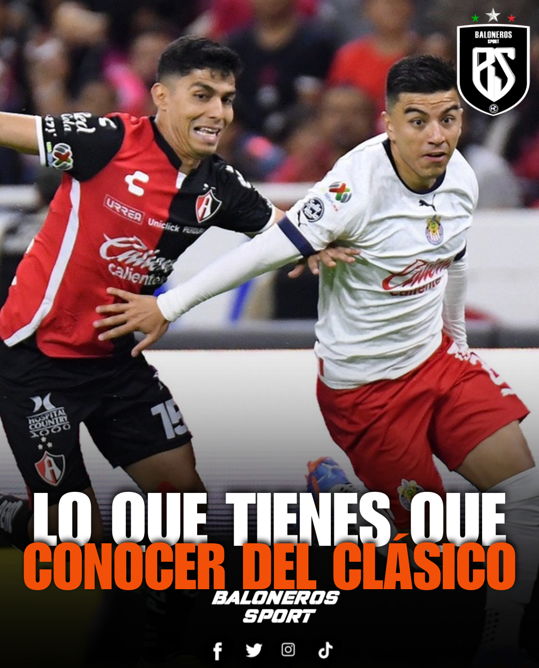 LO QUE TIENES QUE SABER PREVIO AL CLÁSICO TAPATÍO